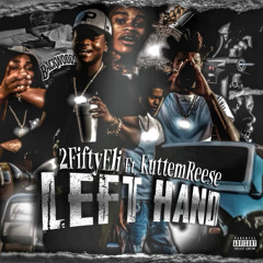 Left Hand (feat. Kuttem Reese)