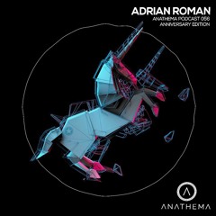Anathema Podcast 056 - Adrian Roman Anniversary Edition