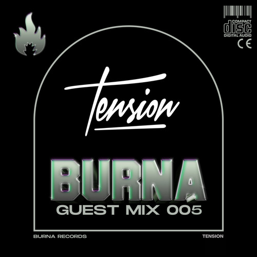 Burna Records Mix 005 w/ TENSION