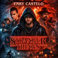 Enry Castelo - Stranger Things Remix.