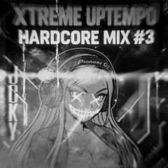 XTREME UPTEMPO HARDCORE MIXTAPE #3