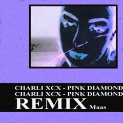Pink Diamond Charli Xcx Maas Remix