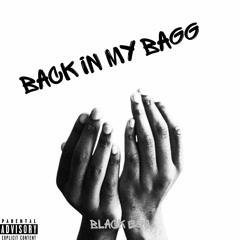 BACK IN MY BAGG