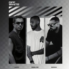 Off White - Leito x Sami Low x Bardia.mp3