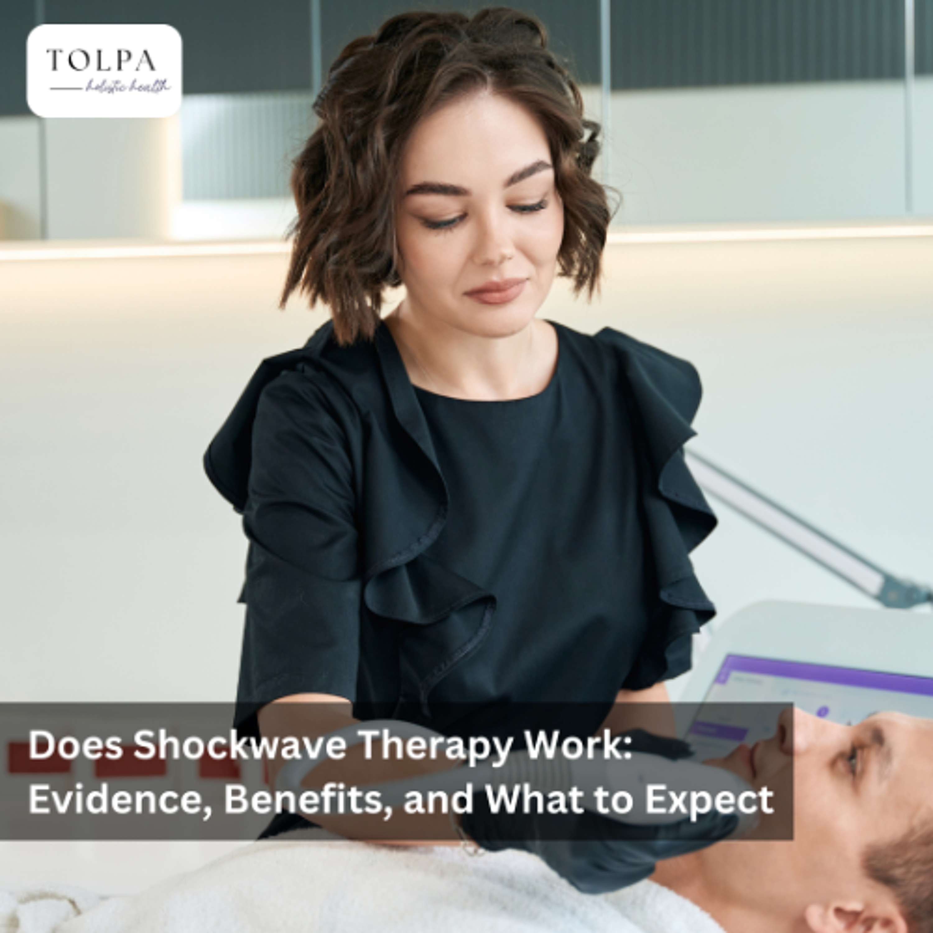 Does Shockwave Therapy Work Evidence, Benefits, and What to Expect