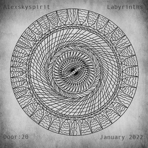 Alexskyspirit - Labyrinths | Door: 20 | January 2022