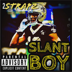 Slant Boy (Prod By Fantom)