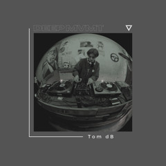 DEEP MVMT Podcast #205 - Tom dB