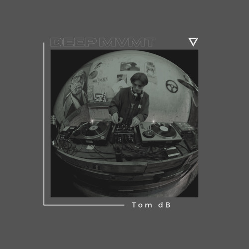 DEEP MVMT Podcast #205 - Tom dB