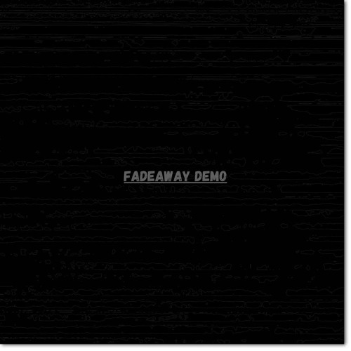 fade away demo