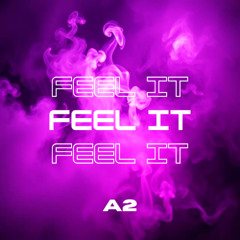 FEEL IT