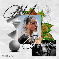 NUEBLADO | Global Groove | House / Disco Mix