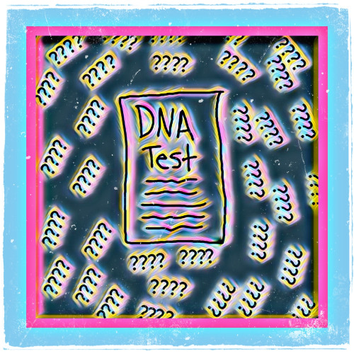 DNA test (be a blessing)