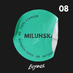 [BZT008] Boyanza Tapes 08 - Miluhska