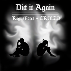 Did it Again (feat. RogueForce)