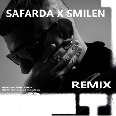 Haftbefehl X Paula Hartmann - Geruch von Koks [SAFARDA X SMILEN REMIX]