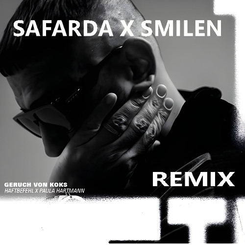 Haftbefehl X Paula Hartmann - Geruch von Koks [SAFARDA X SMILEN REMIX]