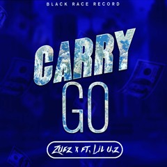 Zuez x Ft LIL U.Z-Carry Go