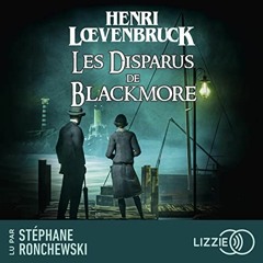 Livre Audio Gratuit 🎧 : Les Disparus De Blackmore, de Henri Loevenbruck