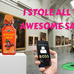 I Stole All The Awesome Sauce