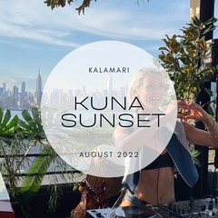 {KUNA sunset KalaMARI August 2022} LATIN, AFRO-HOUSE, DANCE