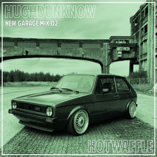HUGHDUNKNOW - New Garage flex 2