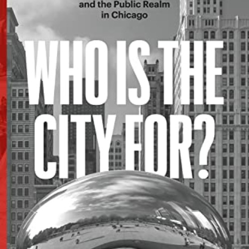 [FREE] EBOOK 📖 Who Is the City For?: Architecture, Equity, and the Public Realm in C