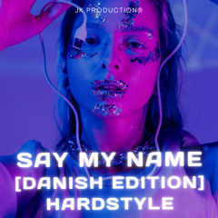 Say My Name | Hardstyle