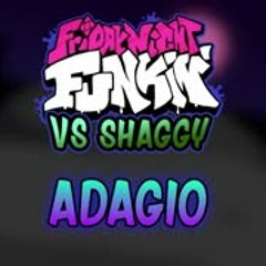 FNF - Adagio (FM Shaggy Song)