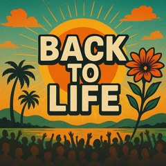 BACK TO LIFE
