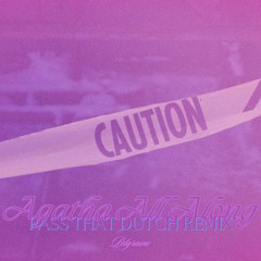 Agatha All Along (Pass that Dutch Bomb Intro Remix)