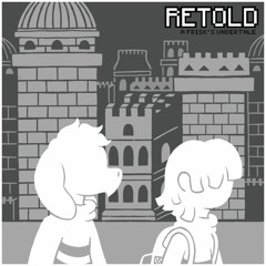 "Retold" - A Frisk's Undertale