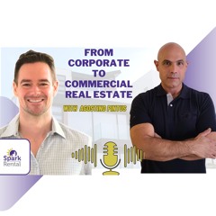 Ep. 223: From Corporate to Commercial Real Estate: Agostino Pintus Journey and Insights