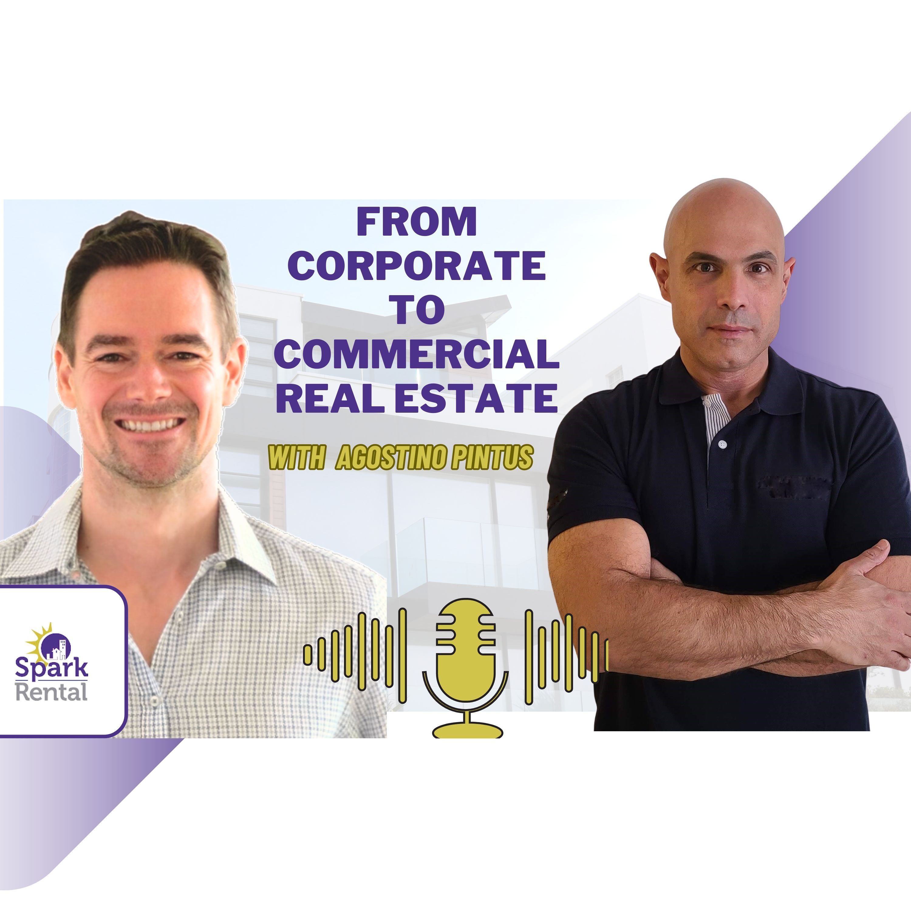 Ep. 223: From Corporate to Commercial Real Estate: Agostino Pintus Journey and Insights episode artwork