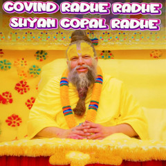 Govind Radhe Radhe Shyam Gopal Radhe