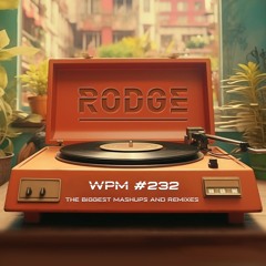 Rodge - WPM (Weekend Power Mix) # 232