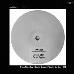 exclusive | Artem Stan - Exotic Cruise (Dreams Primates Version) | OWL