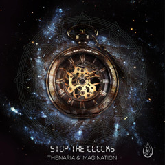 Thenaria & Imagination - Stop the Clocks