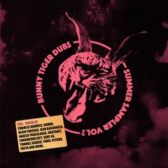 Bunny Tiger Dubs Summer Sampler, VOL. 2 (Mixed by Sharam Jey)[FREE DOWNLOAD!]