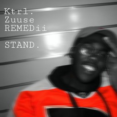 Stand (feat. Zuuse & REMEDii) [Prod. By Ho3ly Ghost]