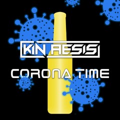 Kin Aesis - Corona Time (Free download)