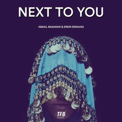 Ismail Basaran & Ersin Ersavas - Next To You (Original Mix)