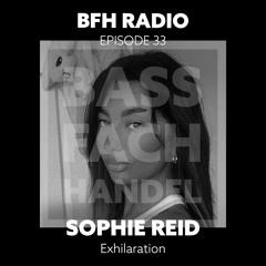 BFH Radio || Episode 33 || SOPHIE REID