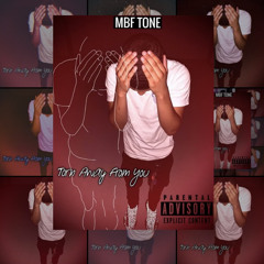 Mbf Tone - TornAwayFrmU (Official Audio)