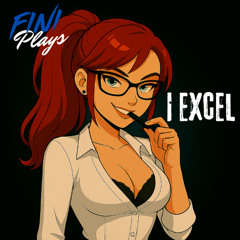 I Excel (Spread Me Like a Sheet)