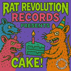 Rat Revolution Records #3: CAKE!