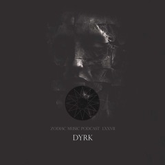 Dyrk Podcast LXXVII