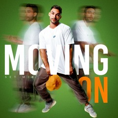 MOVING ON - SET MIX DIEGO MARCELO