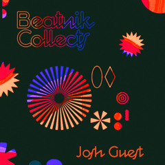 Beatnik Collects 031 // Josh Guest