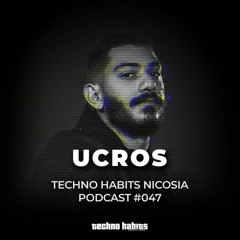 THN Podcast 047 - Ucros (FSOE UV / Vagabond / Global Underground)